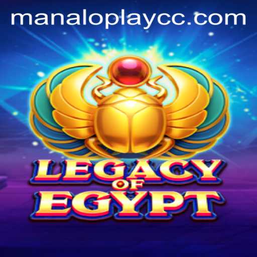 Exploring the Mystique of LegacyOfEgypt at Manaloplay.cc