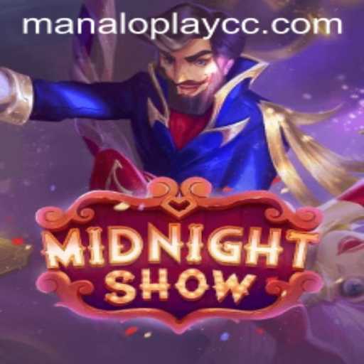 MidnightShow: A Captivating Gaming Experience on Manaloplay.cc
